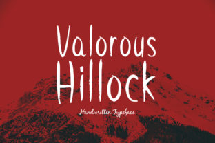 Why Valorous Hillock Is the Handwritten Font Designers Keep Coming Back To